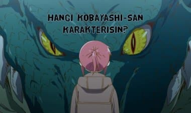 Hangi Kobayashi-san Chi no Maid Dragon Karakterisin? Kişilik Testi!