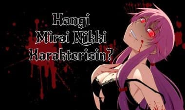 Hangi Mirai Nikki Karakterisin? Kişilik Testi!