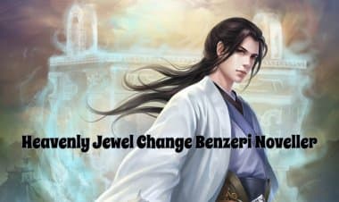 Heavenly Jewel Change Benzeri 10 Novel Önerisi!