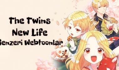The Twin Siblings New Life Benzeri 9 Webtoon/Manga Önerisi!