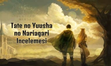 Tate No Yuusha No Nariagari İnceleme ve Eleştiri