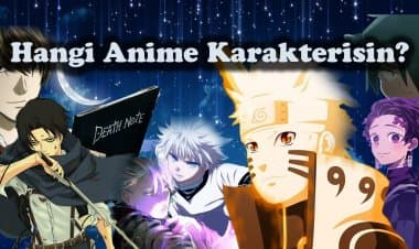 Hangi Anime Karakterisin? Kişilik Testi!