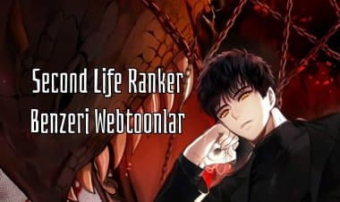 Ranker Who Lives A Second Time Benzeri 17 Webtoon/Manga Önerisi!