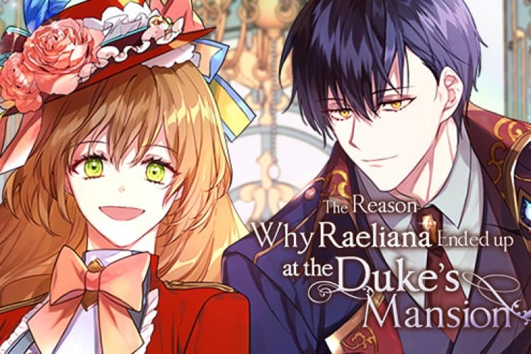 The Reason Why Raeliana Ended Up At The Duke's Mansion
