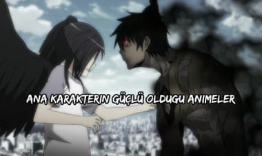 Ana Karakterin Animenin Başından Beri Güçlü Olduğu 30 Anime Önerisi!