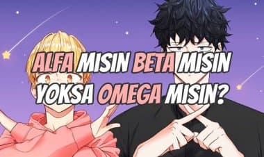 Alfa mısın Beta mısın Yoksa Omega mısın? Omegaverse Kişilik Testi!
