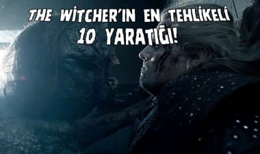 The Witcher Dizisindeki En Tehlikeli 10 Yaratık