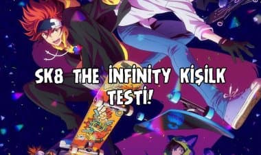 Hangi Sk8 The İnfinity karakterisin? Kişilik testi!