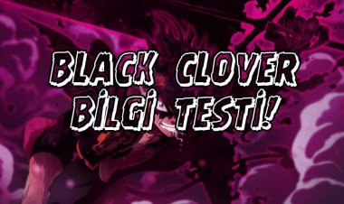 Aşırı Zor Black Clover Bilgi Testi!
