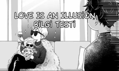Love is an Illusion Bilgi Testi (Yaoi)