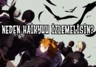 Haikyuu İzlemek için 10 Sebep! Neden İzlemelisin?