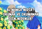 Bl Manga Nedir? Okumak ve Okumamak için Nedenler!