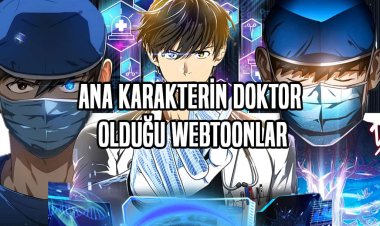 Ana Karakterin Doktor Olduğu 9 Webtoon/Manga Önerisi!