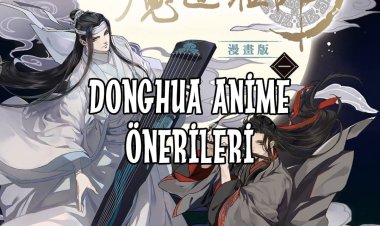 En İyi 14 Donghua Çin Anime Önerisi!