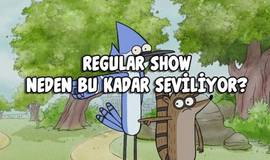 Regular Show Neden Bu Kadar Seviliyor?