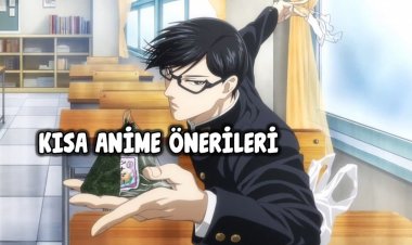 Birbirinden Harika 10 Kısa Anime Önerisi!