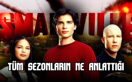 Smallville Tüm Sezonları ve Konuları: Bize Neler Anlatıyor?