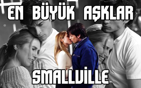 Smallville Dizisindeki En Büyük Aşklar!