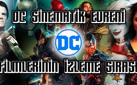 DC Filmlerinin İzleme Sırası (Çıkış tarihi ve Kronolojik Olarak)